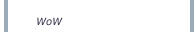 WoW